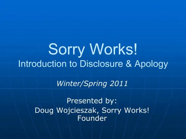 Sorry Works Introduction to Disclosure Apology