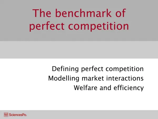 The benchmark of perfect competition