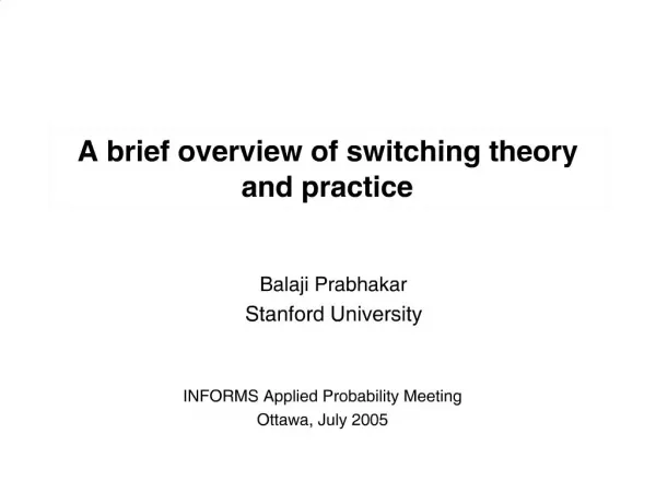 A brief overview of switching theory and practice