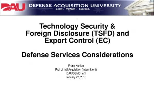 ` Technology Security &amp; Foreign Disclosure (TSFD) and Export Control (EC)