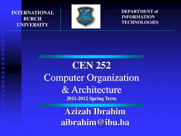 CEN 252 Computer Organization &amp; Architecture 201 1 -201 2 Spring Term