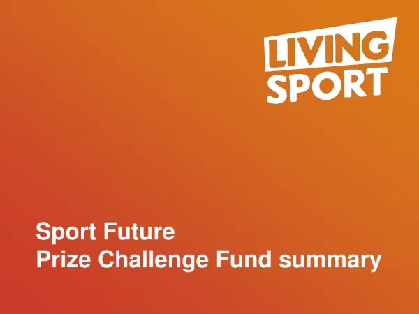 Sport Future Prize Challenge Fund summary