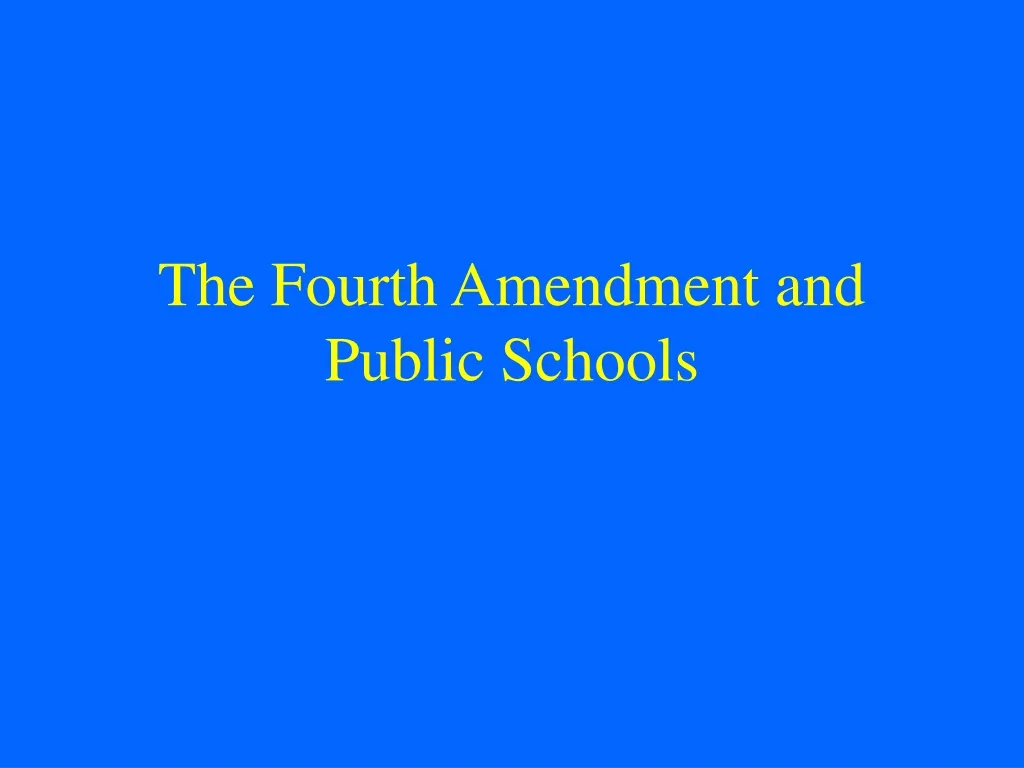 the fourth amendment and public schools