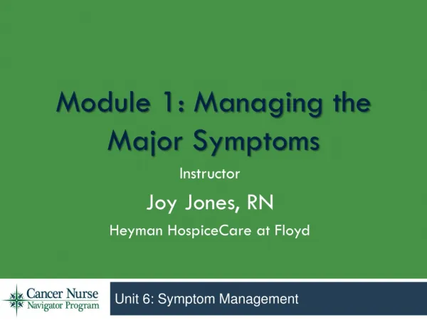 Module 1: Managing the Major Symptoms