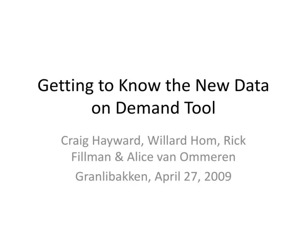 Getting to Know the New Data on Demand Tool