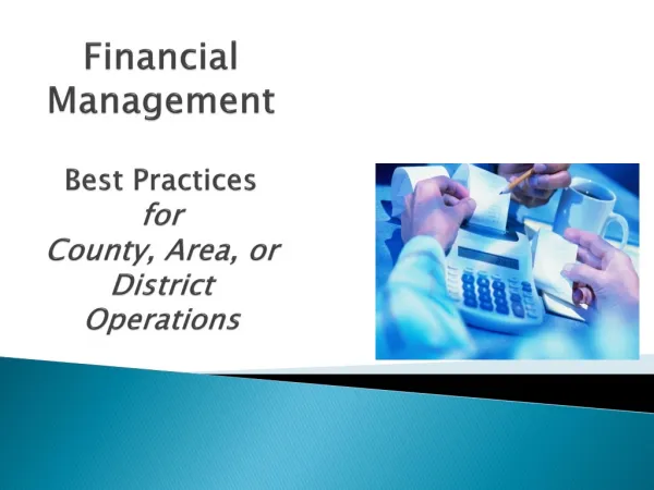 Financial Management Best Practices for County, Area, or District Operations