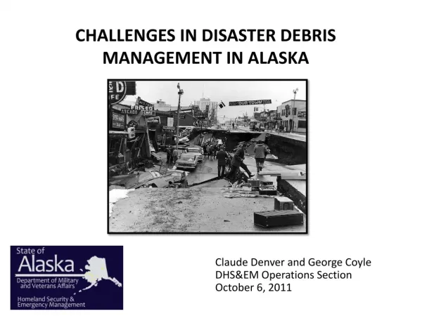 CHALLENGES IN DISASTER DEBRIS MANAGEMENT IN ALASKA