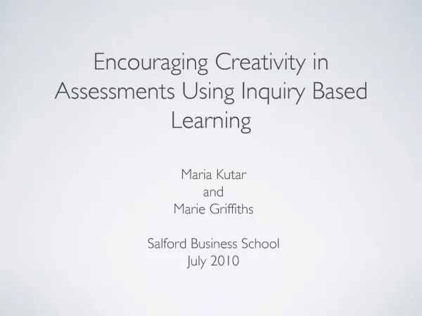 Encouraging Creativity in Assessments Using Inquiry Based Learning