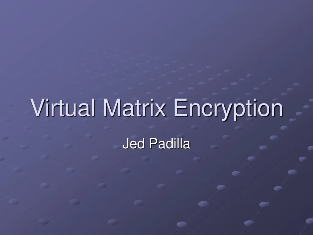 virtual matrix encryption