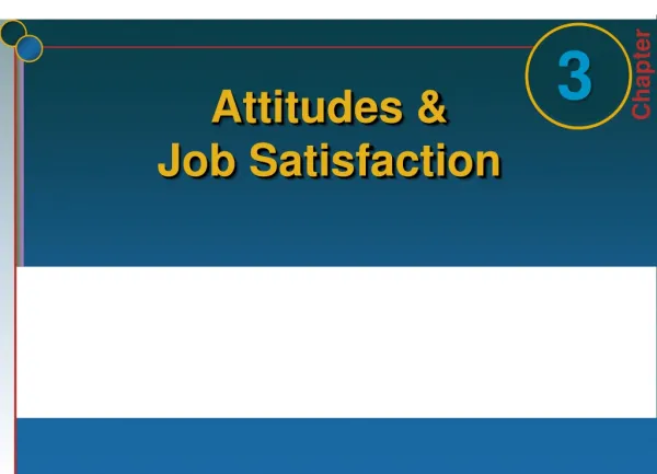 Attitudes &amp; Job Satisfaction