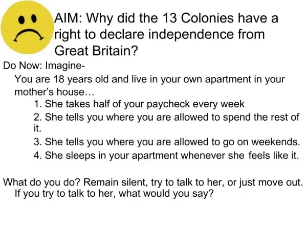 AIM: Why did the 13 Colonies have a right to declare independence from Great Britain