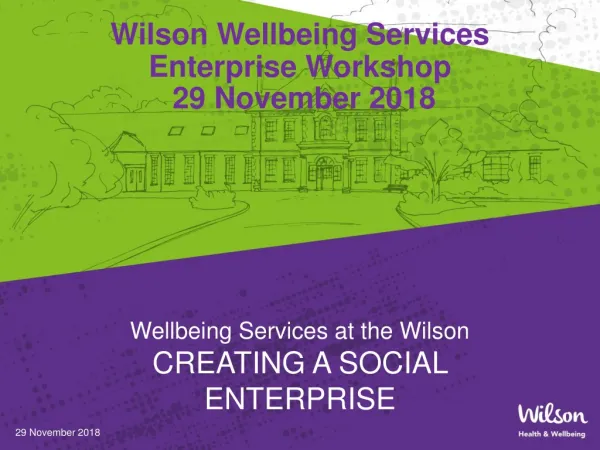 Wilson Wellbeing Services Enterprise Workshop 29 November 2018