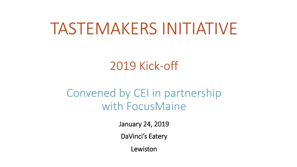 tastemakers initiative 2019 kick off convened by cei in partnership with focusmaine