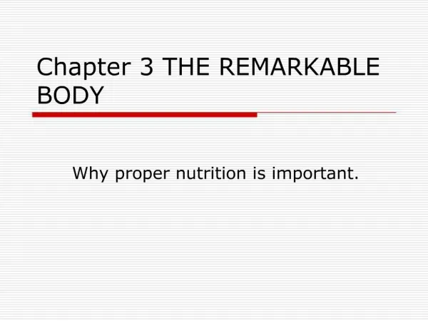 Chapter 3 THE REMARKABLE BODY