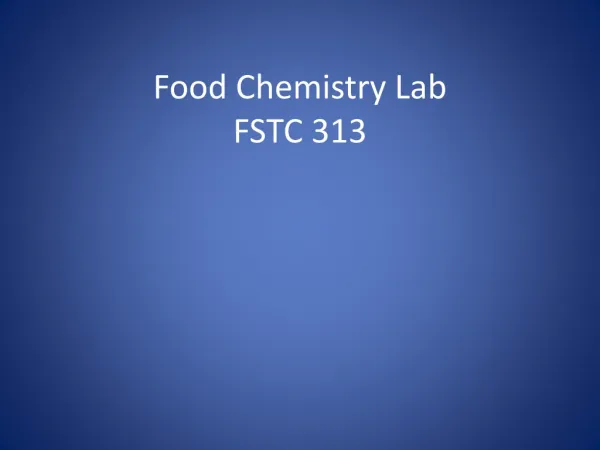 Food Chemistry Lab FSTC 313