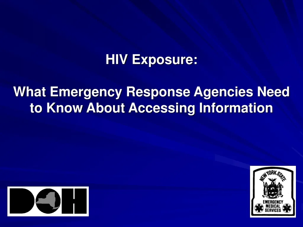 hiv exposure what emergency response agencies need to know about accessing information