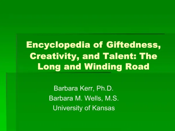 Encyclopedia of Giftedness, Creativity, and Talent: The Long and Winding Road