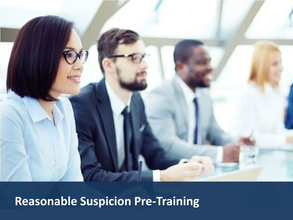 reasonable suspicion pre training