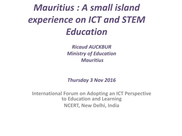 Mauritius : A small island experience on ICT and STEM Education