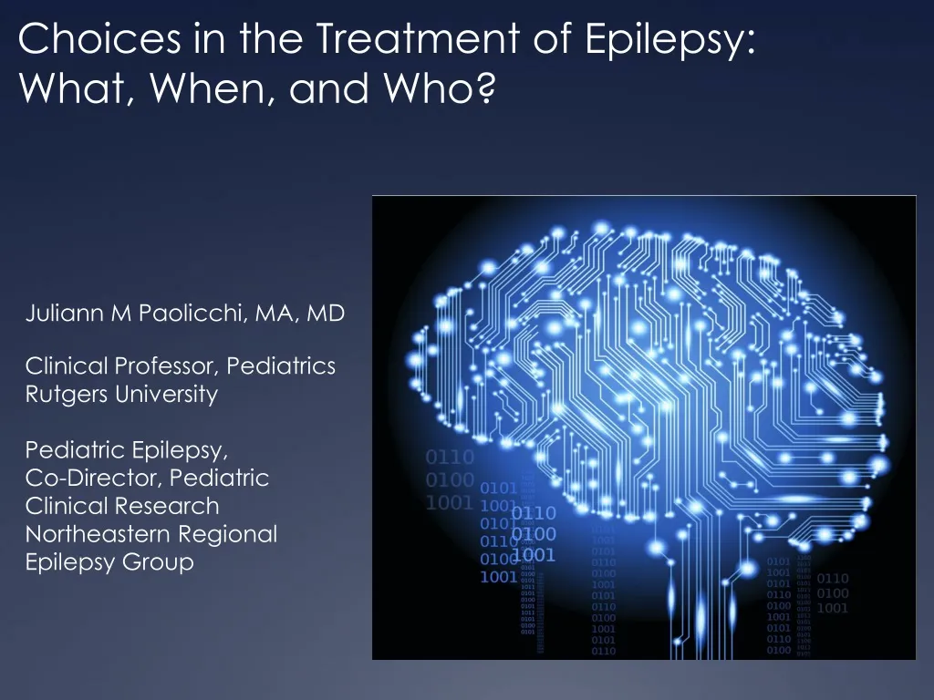 choices in the treatment of epilepsy what when