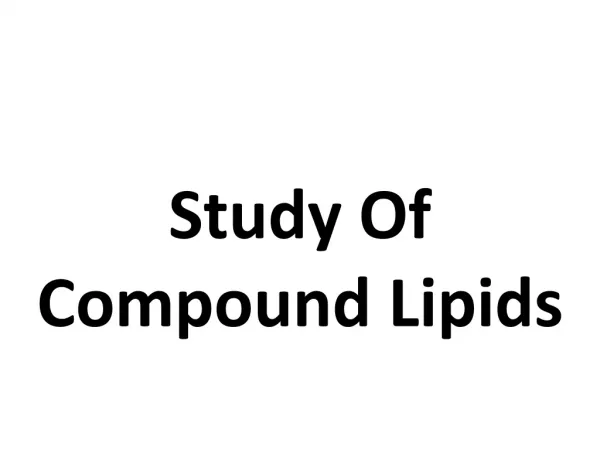 Study Of Compound Lipids