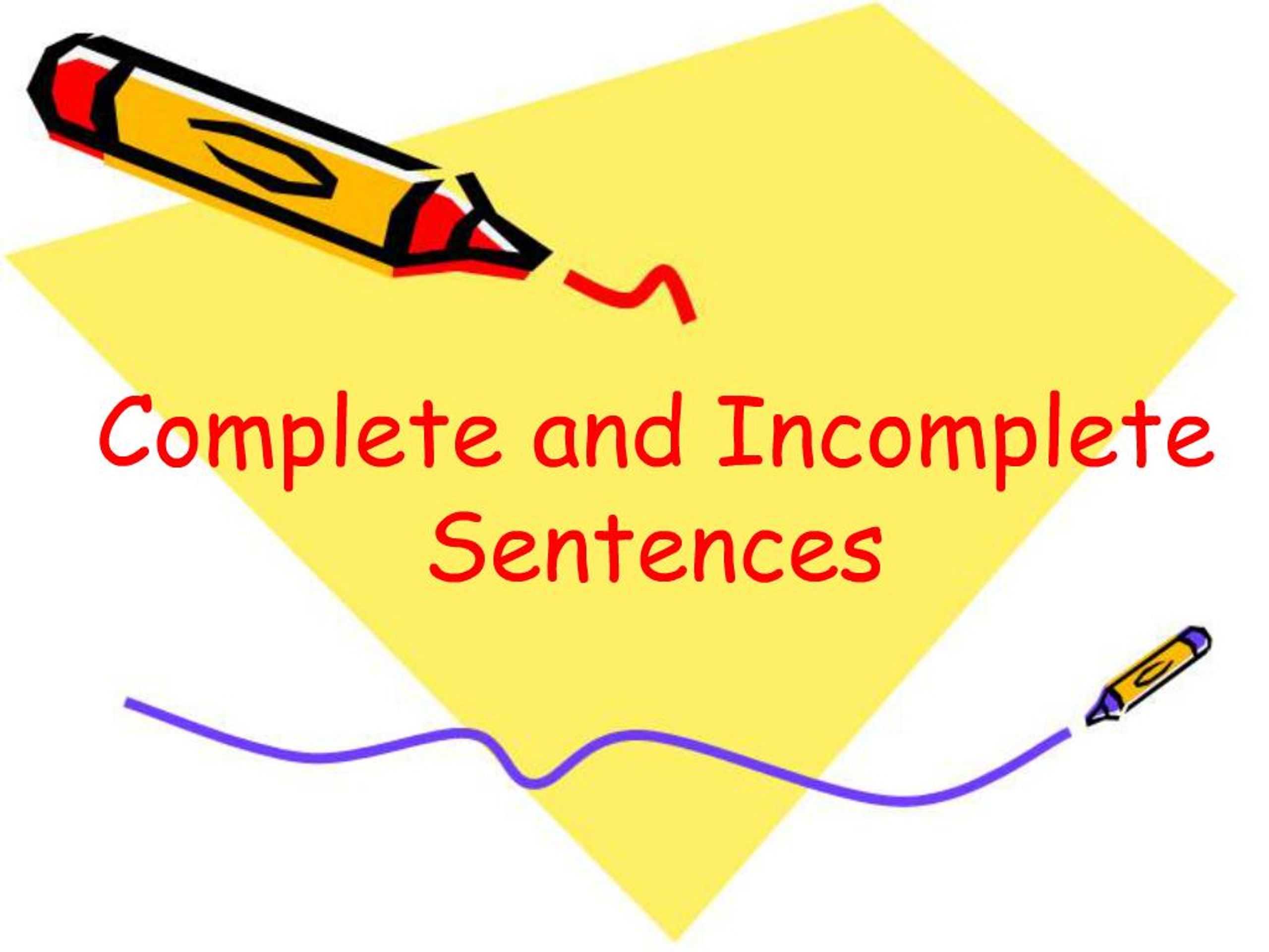 PPT - Complete and Incomplete Sentences PowerPoint Presentation, free ...