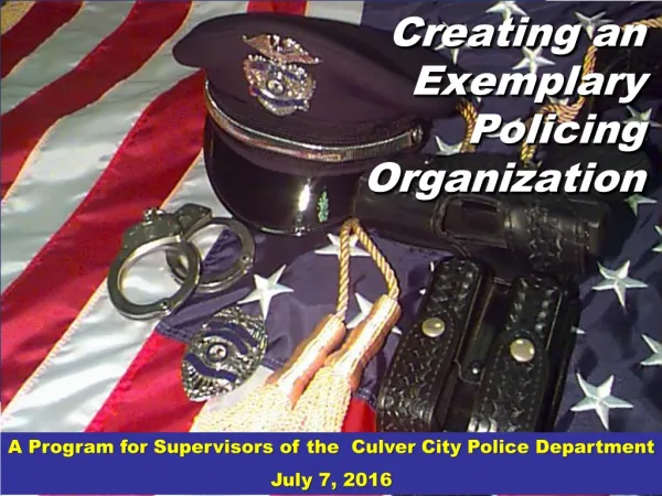 Creating an Exemplary Policing Organization