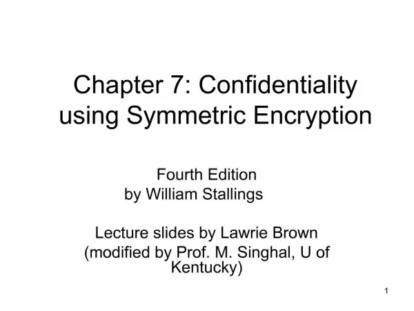 Chapter 7: Confidentiality using Symmetric Encryption