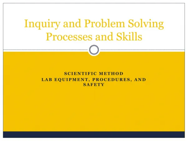 Inquiry and Problem Solving Processes and Skills