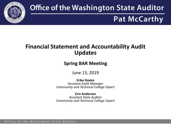 Financial Statement and Accountability Audit Updates Spring BAR Meeting June 13, 2019 Erika Davies