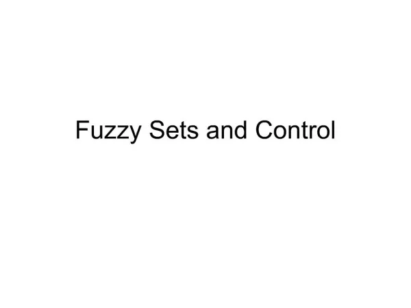 Fuzzy Sets and Control