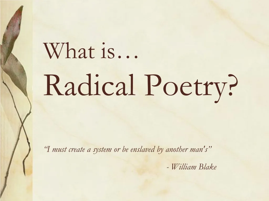 what is radical poetry i must create a system