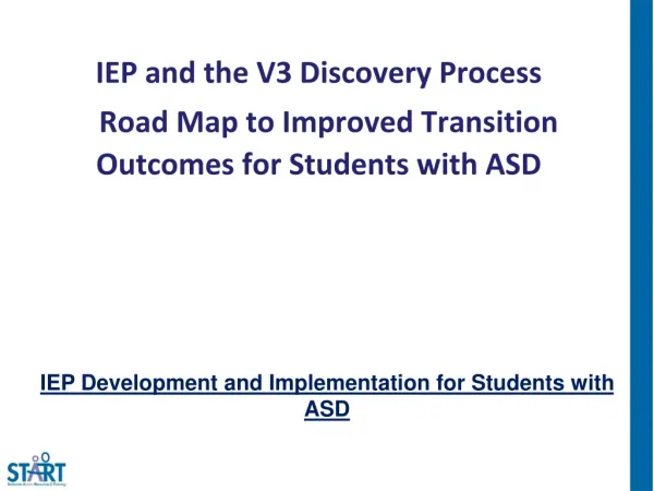 IEP and the V3 Discovery Process Road Map to Improved Transition Outcomes for Students with ASD