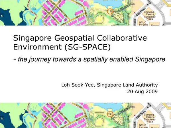 Singapore Geospatial Collaborative Environment SG-SPACE - the journey towards a spatially enabled Singapore