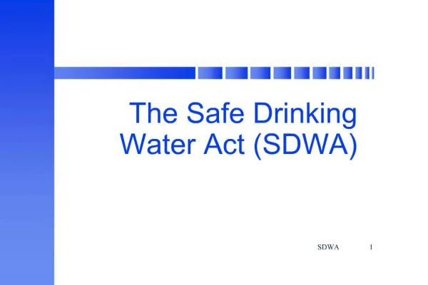 The Safe Drinking Water Act SDWA