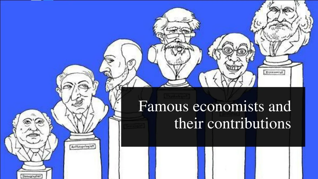 famous economists and their contributions