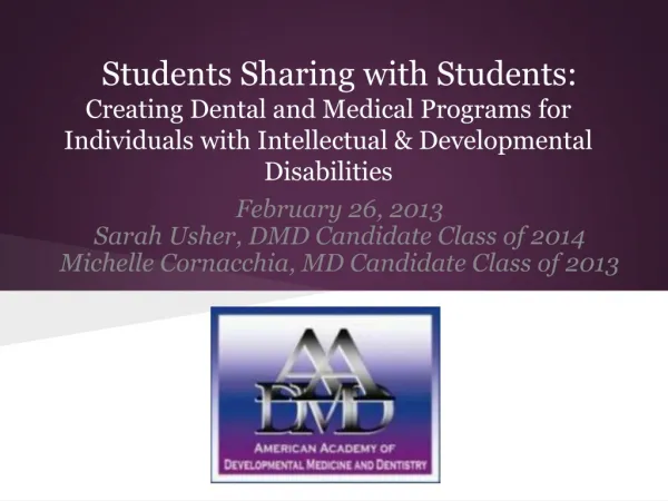 February 26, 2013 Sarah Usher, DMD Candidate Class of 2014