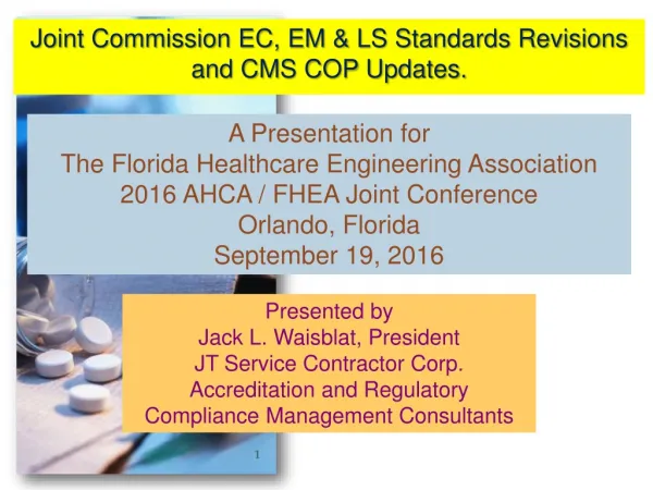 Joint Commission EC, EM &amp; LS Standards Revisions and CMS COP Updates.