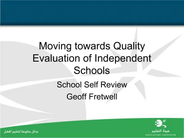 Moving towards Quality Evaluation of Independent Schools