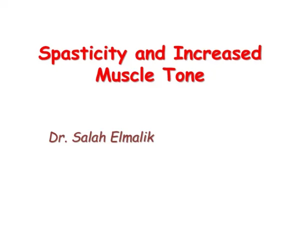 Spasticity and Increased Muscle Tone