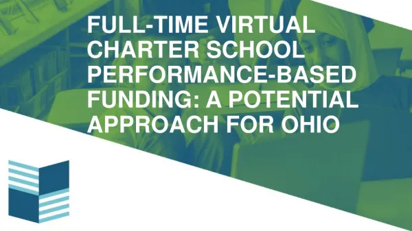 FULL-TIME VIRTUAL CHARTER SCHOOL PERFORMANCE-BASED FUNDING: A potential APPROACH FOR OHIO