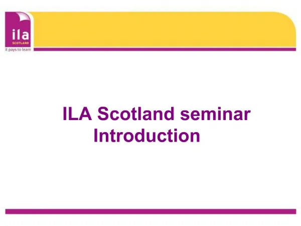 ILA Scotland seminar Introduction