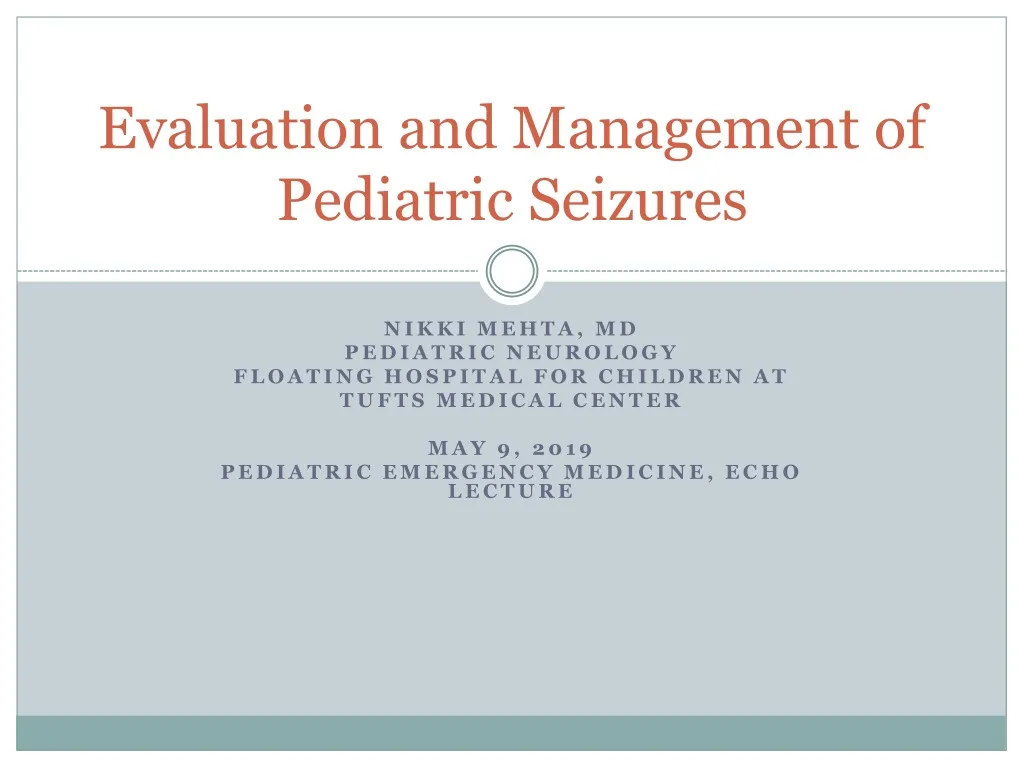 evaluation and management of pediatric seizures