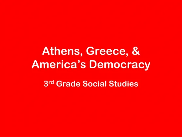 Athens, Greece, &amp; America’s Democracy