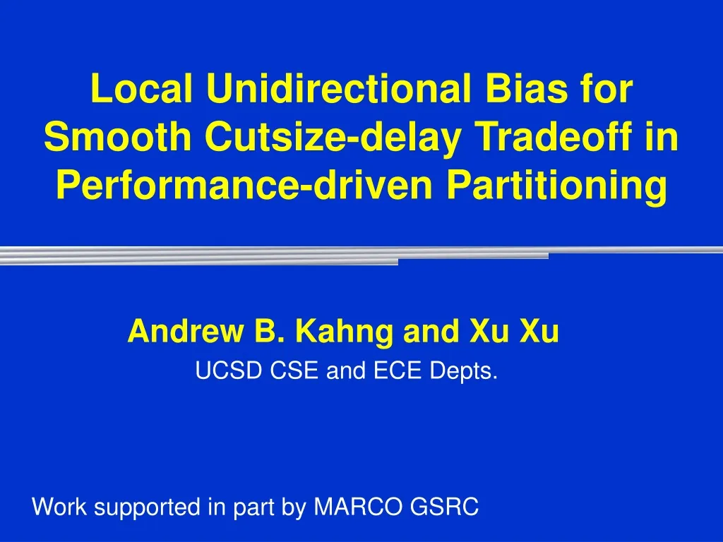 local unidirectional bias for smooth cutsize delay tradeoff in performance driven partitioning