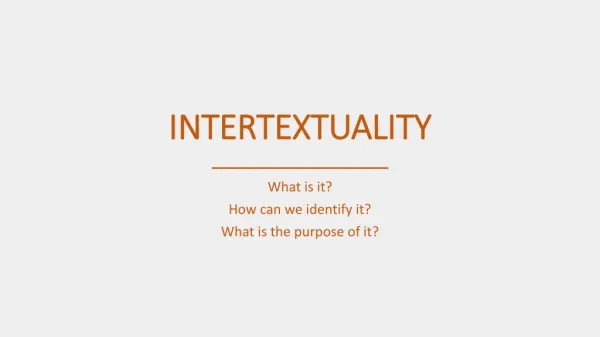 INTERTEXTUALITY __________________