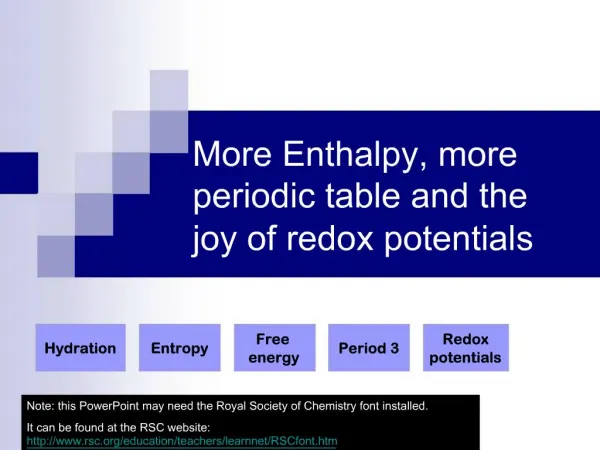 More Enthalpy, more periodic table and the joy of redox potentials