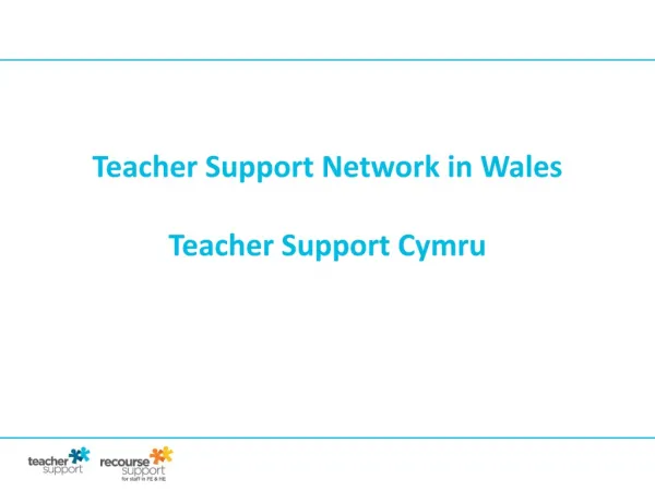 Teacher Support Network in Wales Teacher Support Cymru