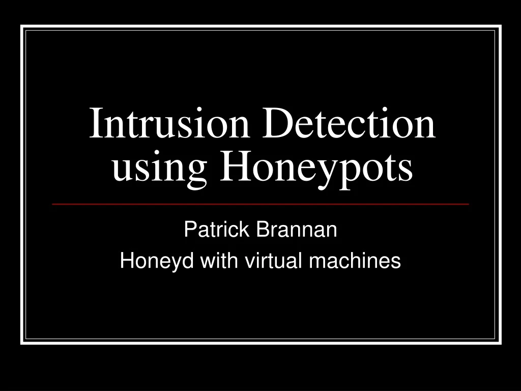 intrusion detection using honeypots