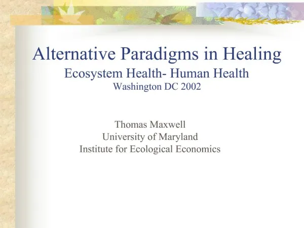 Alternative Paradigms in Healing Ecosystem Health- Human Health Washington DC 2002